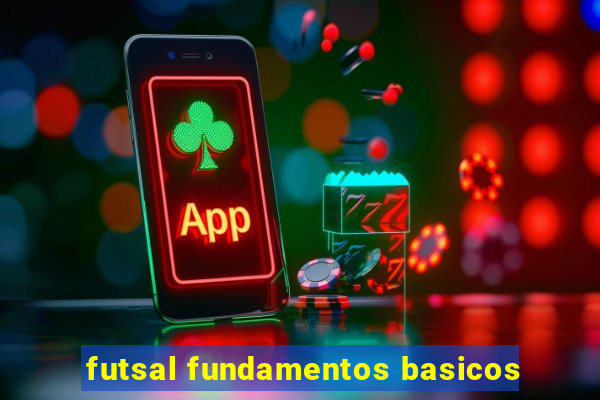 futsal fundamentos basicos