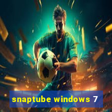 snaptube windows 7