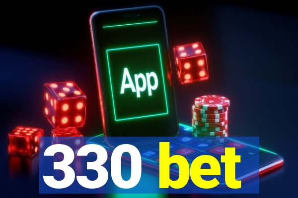 330 bet