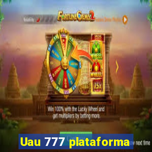 Uau 777 plataforma