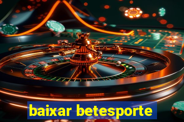 baixar betesporte