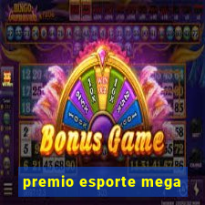 premio esporte mega