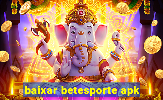 baixar betesporte apk