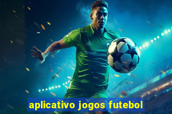 aplicativo jogos futebol