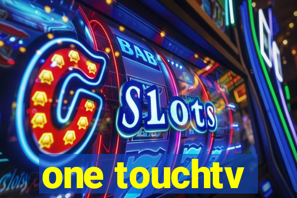 one touchtv