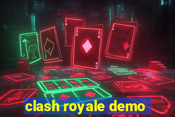 clash royale demo