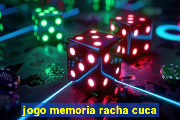 jogo memoria racha cuca