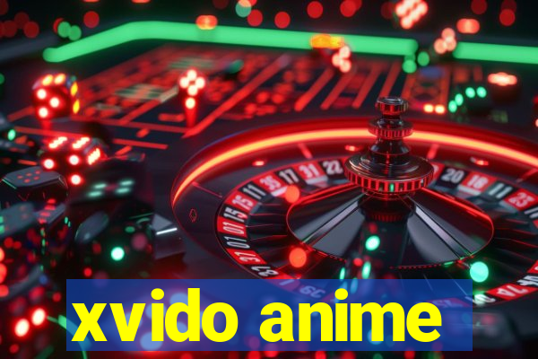 xvido anime