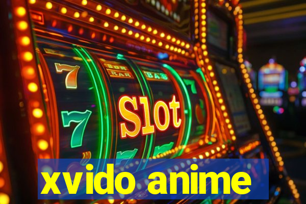 xvido anime