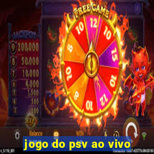 jogo do psv ao vivo