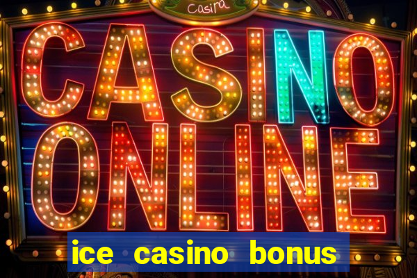 ice casino bonus 25 euro