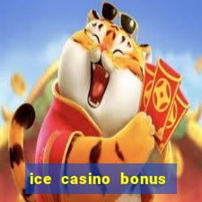 ice casino bonus 25 euro