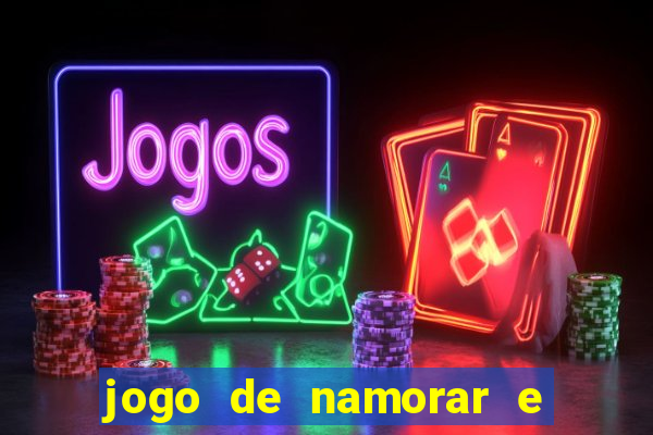 jogo de namorar e fazer filho