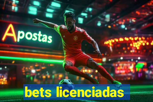 bets licenciadas