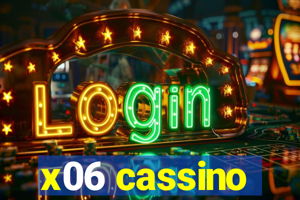 x06 cassino