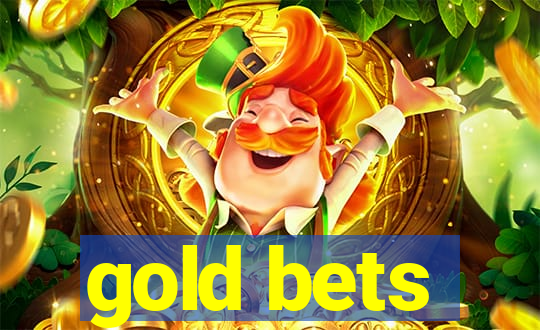 gold bets