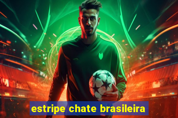 estripe chate brasileira