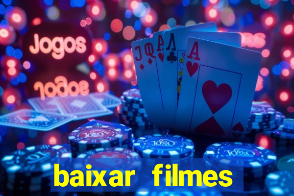 baixar filmes torrents dublados