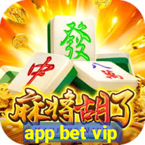 app bet vip