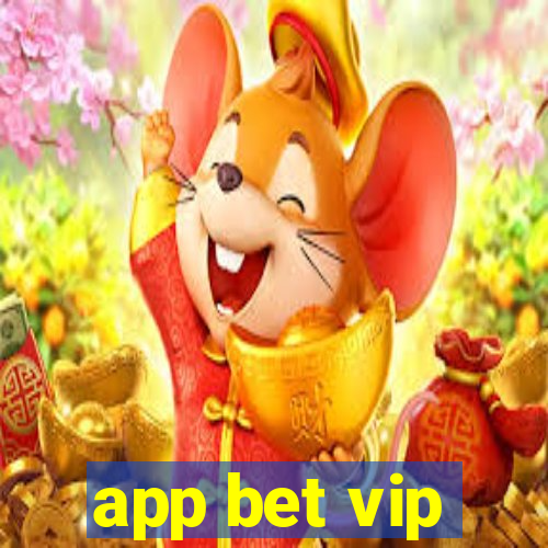 app bet vip