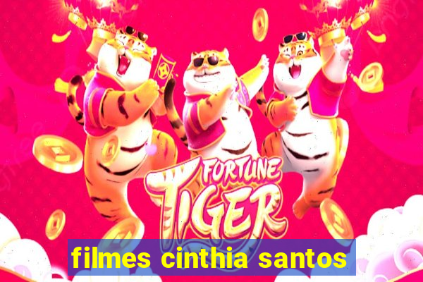 filmes cinthia santos