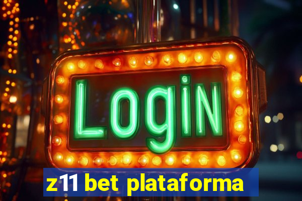 z11 bet plataforma