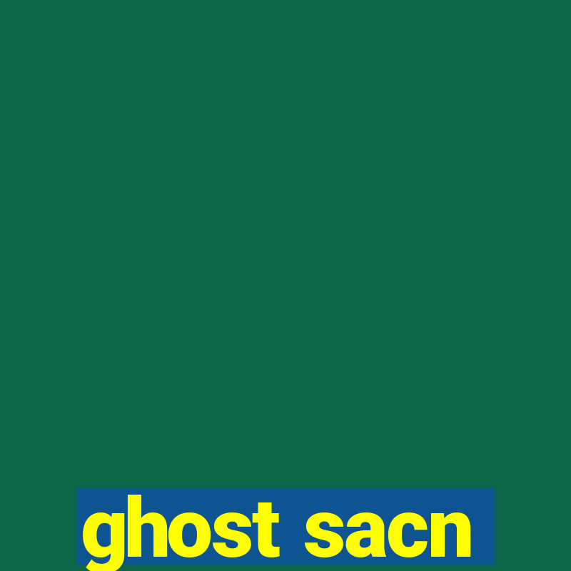 ghost sacn