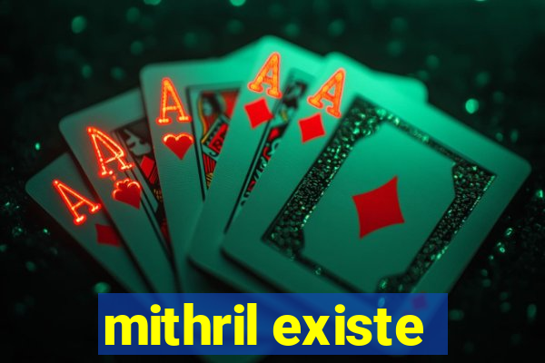 mithril existe