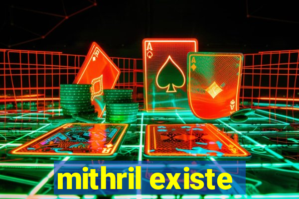 mithril existe