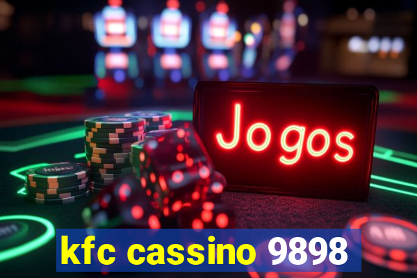 kfc cassino 9898