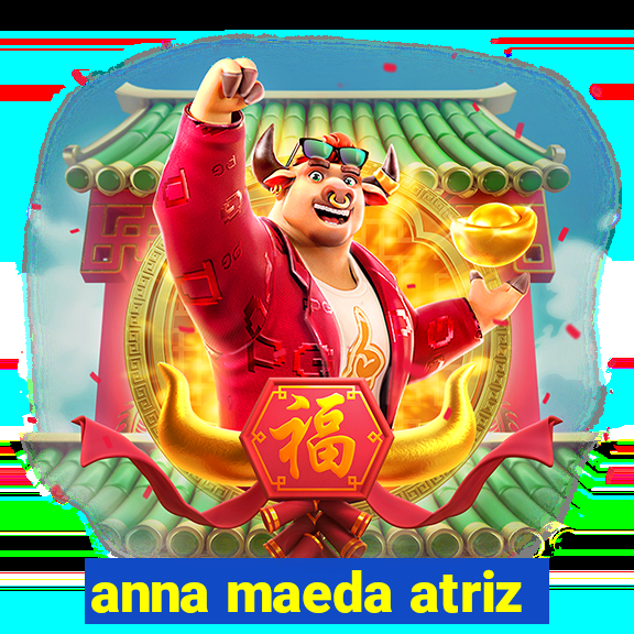 anna maeda atriz