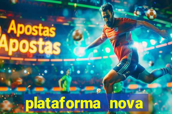 plataforma nova lançada hoje de 10 reais