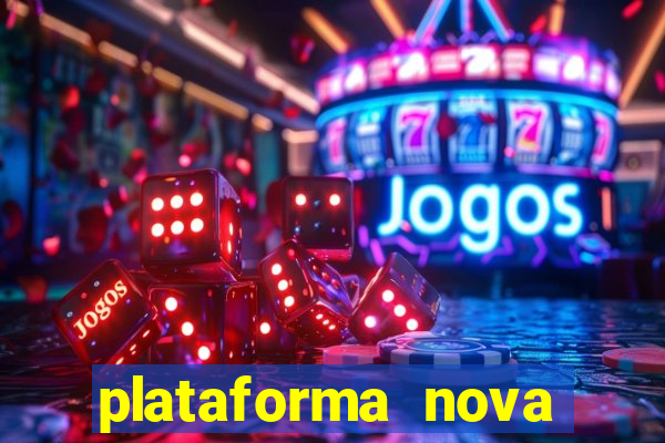 plataforma nova lançada hoje de 10 reais