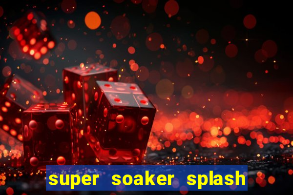 super soaker splash beto carrero