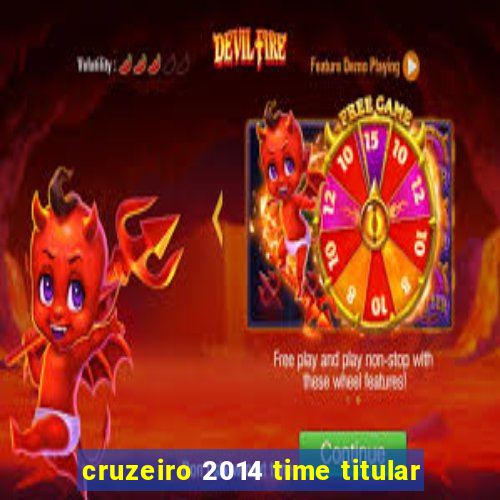 cruzeiro 2014 time titular