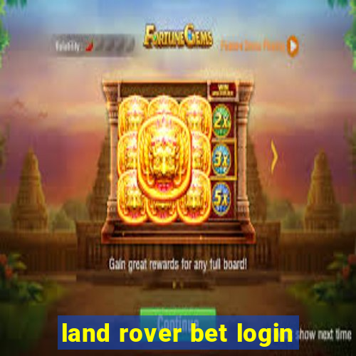 land rover bet login