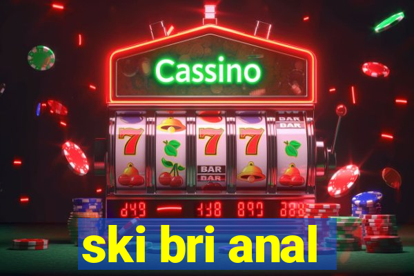 ski bri anal