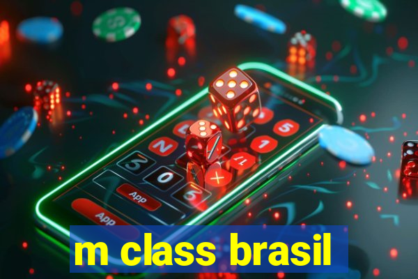 m class brasil