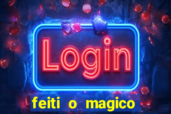 feiti o magico manga ler online