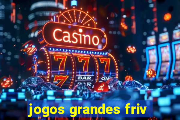 jogos grandes friv