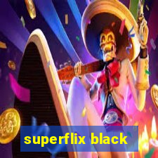 superflix black