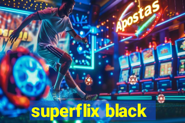 superflix black