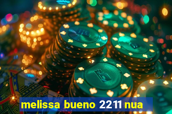 melissa bueno 2211 nua