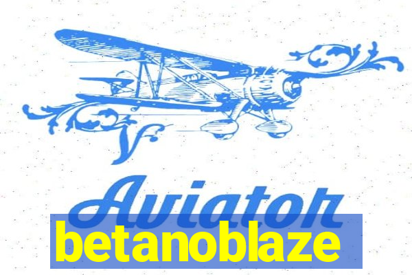 betanoblaze