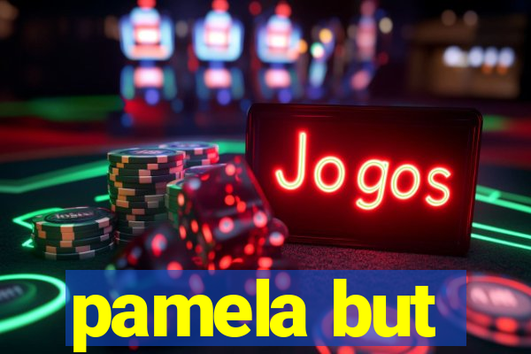 pamela but