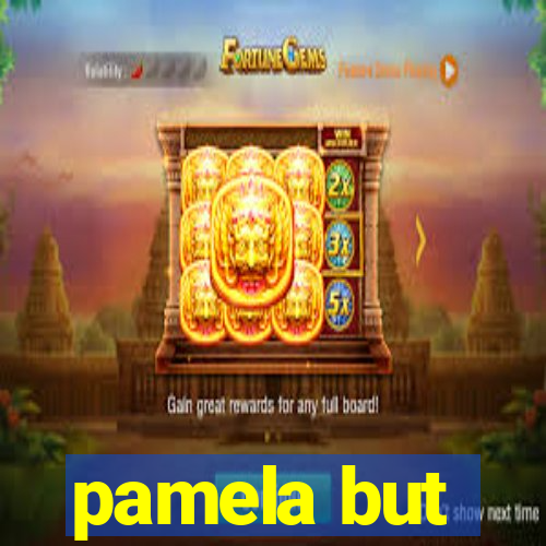 pamela but