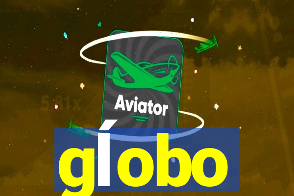 gĺobo