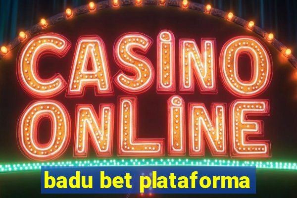 badu bet plataforma