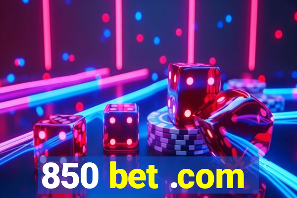 850 bet .com