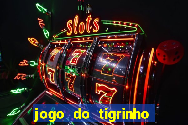 jogo do tigrinho pagando agora